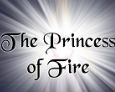  The Princess of Fire